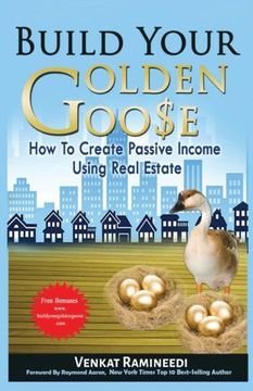 portada Build Your Golden Goose: How To Create Passive Income Using Real Estate