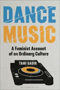 portada Dance Music: A Feminist Account of an Ordinary Culture