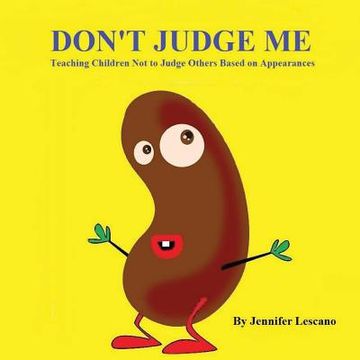 portada Don't Judge Me: Teaching Children Not to Judge Others Based on Appearances (in English)