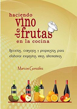 portada Haciendo Vino de Frutas en la Cocina (in Spanish)