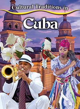 portada Cultural Traditions in Cuba (Cultural Traditions in my World) (en Inglés)