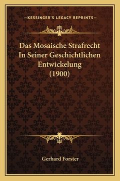 portada Das Mosaische Strafrecht In Seiner Geschichtlichen Entwickelung (1900) (in German)