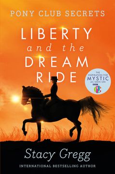 portada Liberty and the Dream Ride (Pony Club Secrets, Book 11) (in English)