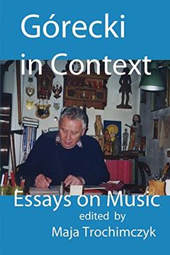 portada Górecki in Context: Essays on Music (en Inglés)