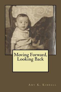 portada Moving Forward, Looking Back (en Inglés)