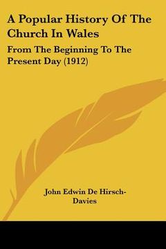 portada a popular history of the church in wales: from the beginning to the present day (1912) (en Inglés)