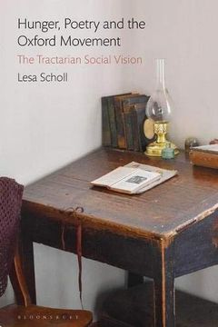 portada Hunger, Poetry and the Oxford Movement: The Tractarian Social Vision (en Inglés)