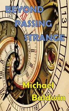 portada Beyond Passing Strange: Volume 3 of the Passing Strange Series (en Inglés)