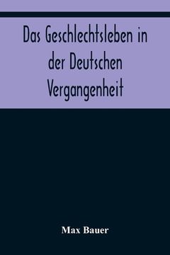 portada Das Geschlechtsleben in der Deutschen Vergangenheit (in German)