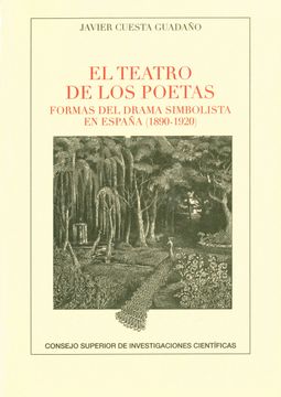 portada El Teatro de los Poetas: Formas del Drama Simbolista en España (1890-1920) (Anejos Revista de Literatura)