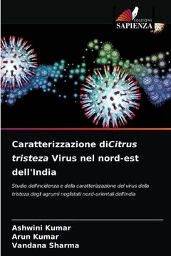 portada Caratterizzazione diCitrus tristeza Virus nel nord-est dell'India (en Italiano)