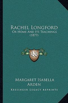 portada rachel longford: or home and its teachings (1877) (en Inglés)