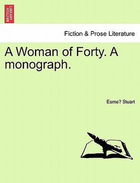portada a woman of forty. a monograph. (en Inglés)