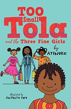 portada Too Small Tola and the Three Fine Girls (en Inglés)