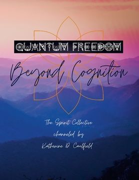 portada Quantum Freedom: Beyond Cognition (en Inglés)