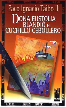 portada Doña Eustolia Blandió el Cuchillo Cebollero (in Spanish)