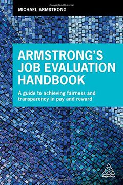 portada Armstrong's job Evaluation Handbook: A Guide to Achieving Fairness and Transparency in pay and Reward (en Inglés)