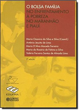 portada O Bolsa Família. No Enfrentamento à Pobreza no Maranhão e Piauí (Em Portuguese do Brasil)