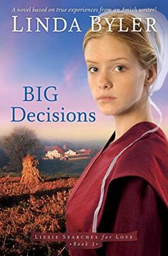 portada Big Decisions: A Novel Based on True Experiences From an Amish Writer! (Lizzie Searches for Love) (en Inglés)