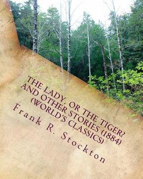 portada The lady, or the tiger? and other stories (1884) (World's Classics) (in English)