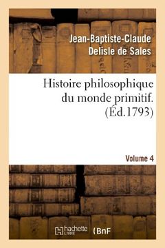 portada Histoire Philosophique Du Monde Primitif. Volume 4 (Philosophie)