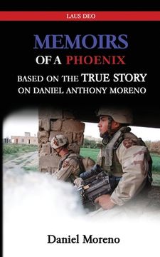 portada Memiors of a Phoenix: Based on the True Story on Daniel Anthony Moreno (en Inglés)