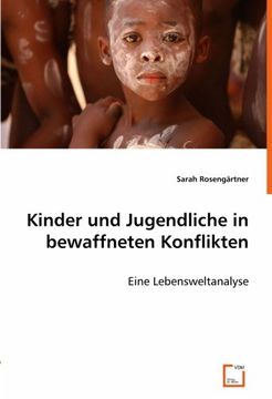 portada Kinder und Jugendliche in bewaffneten Konflikten: Eine Lebensweltanalyse