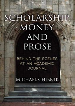 portada Scholarship, Money, and Prose: Behind the Scenes at an Academic Journal (en Inglés)
