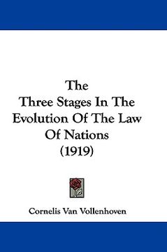 portada the three stages in the evolution of the law of nations (1919) (en Inglés)