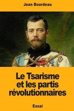 portada Le Tsarisme et les partis révolutionnaires (in French)
