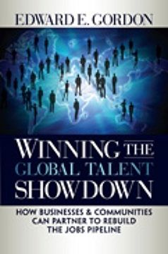 portada Winning the Global Talent Showdown: How Businesses and Communities can Partner to Rebuild the Jobs Pipeline 