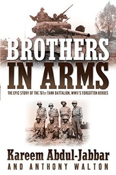 portada Brothers in Arms: The Epic Story of the 761St Tank Battalion, Wwii's Forgotten Heroes (in English)