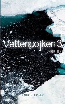 portada Vattenpojken 3: Under isen (in Swedish)