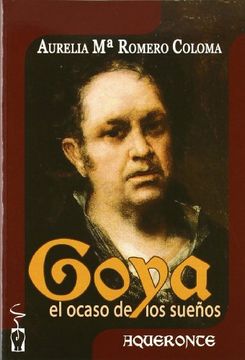 portada Goya: El Ocaso de los Sueños (in Spanish)