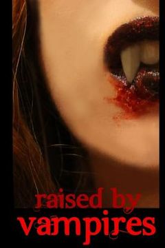 portada Raised by Vampires (en Inglés)