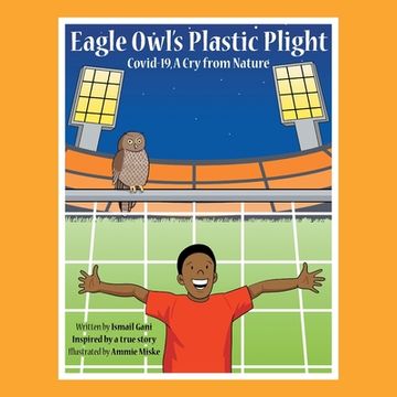 portada Eagle Owl's Plastic Plight: Covid-19, a Cry from Nature (en Inglés)