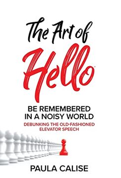 portada The art of Hello(R): Be Remembered in a Noisy World(Tm) (en Inglés)