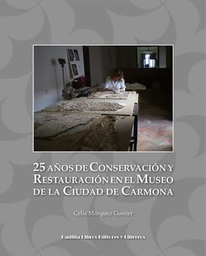 portada 25 Años de Conservación y Restauración en el Museo de la Ciudad de Carmona