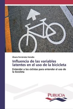 portada Influencia de las Variables Latentes en el uso de la Bicicleta (in Spanish)