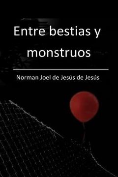 portada Entre bestias y monstruos (in Spanish)