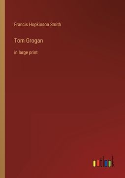 portada Tom Grogan: in large print (en Inglés)