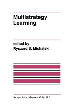 portada Multistrategy Learning: A Special Issue of Machine Learning (en Inglés)