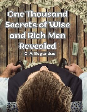 portada One Thousand Secrets of Wise and Rich Men Revealed (in English)
