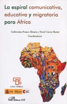 portada La Espiral Comunicativa, Educativa Y Migratoria Para África (in Spanish)