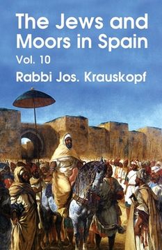 portada The Jews and Moors in Spain, Vol. 10 (Classic Reprint) Paperback (en Inglés)