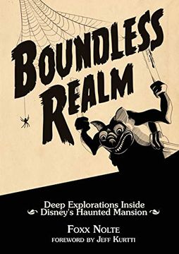 portada Boundless Realm: Deep Explorations Inside Disney'S Haunted Mansion (Theme Park Design Book) (in English)