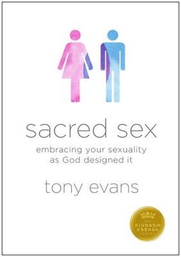 portada Sacred Sex: Embracing Your Sexuality as God Designed It (en Inglés)
