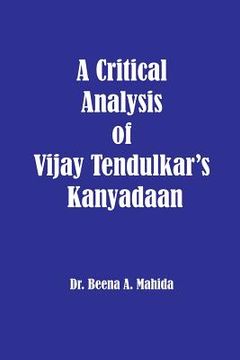 portada A Critical Analysis of Vijay Tendulkar's Kanyadaan