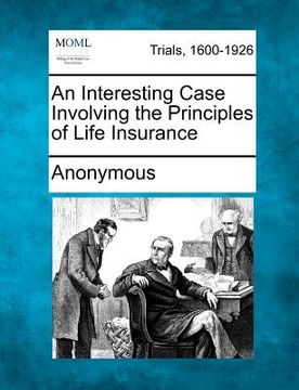 portada an interesting case involving the principles of life insurance (en Inglés)