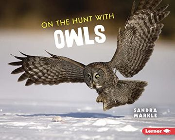portada On the Hunt With Owls (Ultimate Predators) (en Inglés)